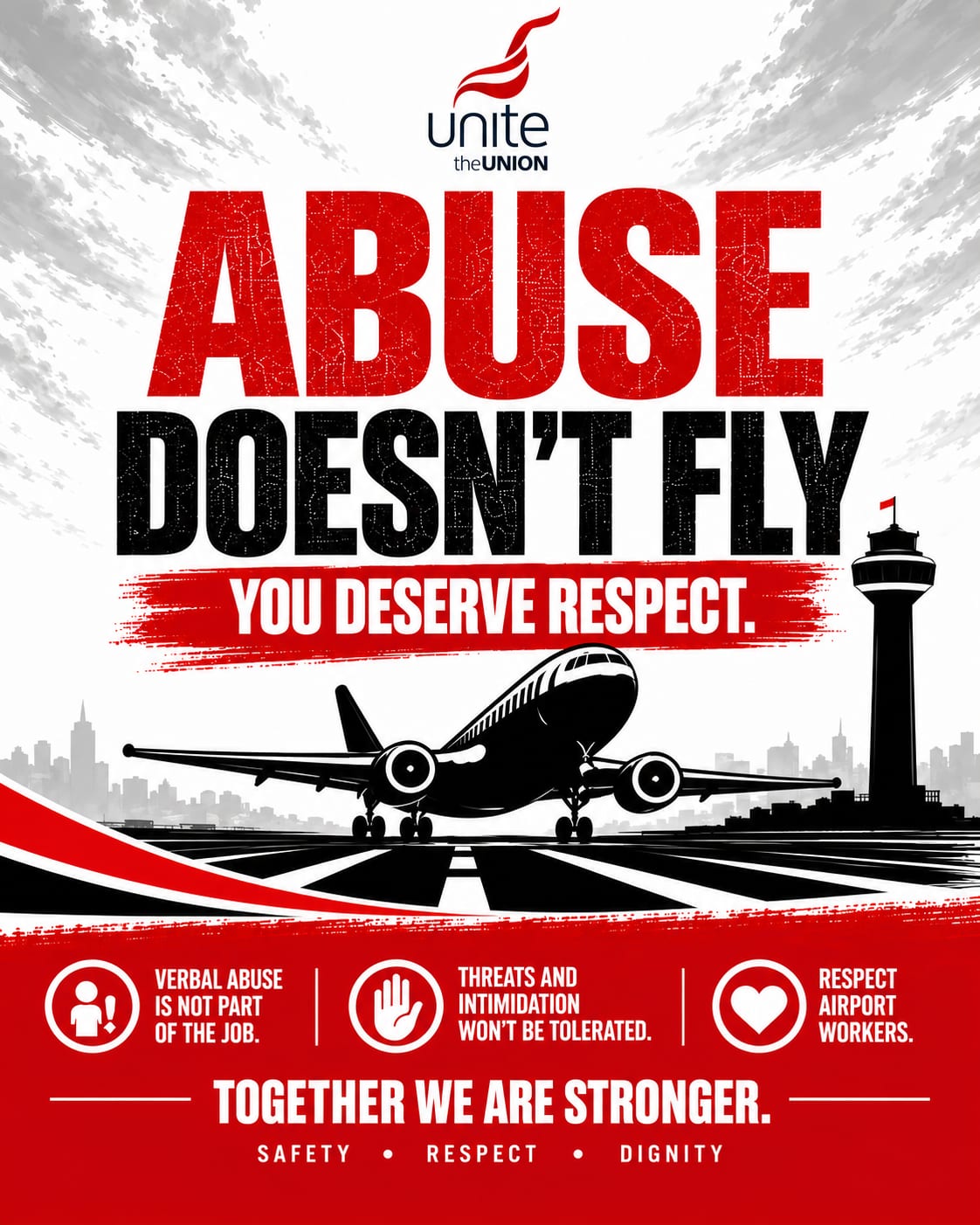 Abuse Doesn't Fly. Respect, safety, dignity. Unite the Union campaign artwork showing an airliner taking off from a runway.